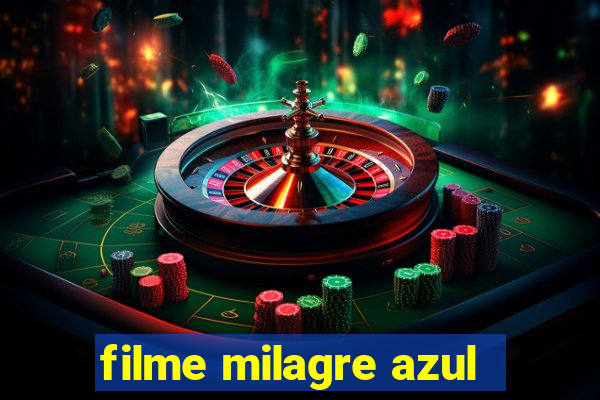 filme milagre azul